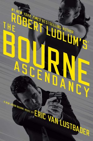 [Jason Bourne 12] • Robert Ludlum's (TM) The Bourne Ascendancy